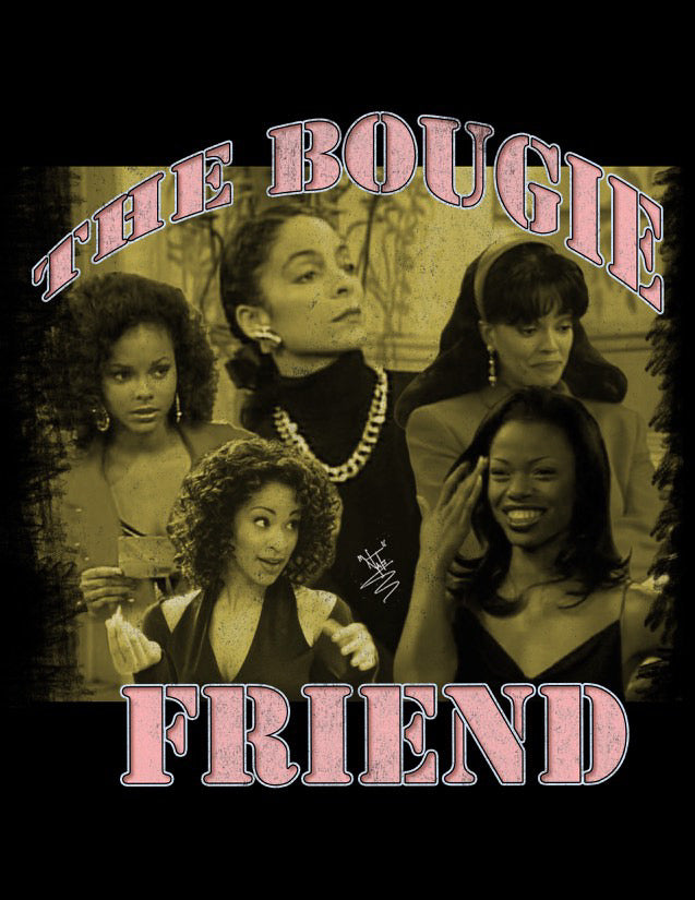The Bougie Friend Tee